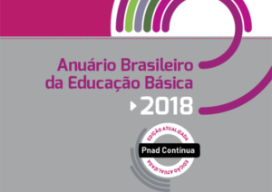 Anuário Brasileiro da Educação Básica 2018 (Versão Atualizada)
