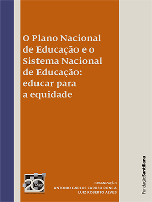 O Plano Nacional de Educação e o Sistema Nacional de Educação: educar para a equidade
