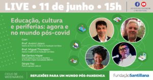 Educação, cultura e periferias: agora e no mundo pós-covid