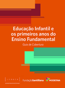 Educação Infantil e os primeiros anos do Ensino Fundamental: guia de cobertura