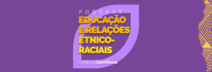 Educação e Relações Étnico-Raciais no Brasil