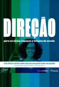 Direção para os novos espaços e tempos da escola