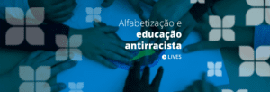 Alfabetização e educação antirracista