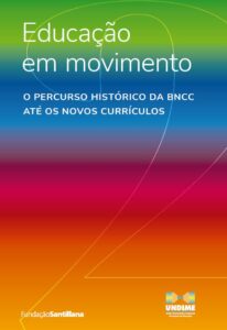 Educação em movimento 2 – O percurso histórico da BNCC até os novos currículos
