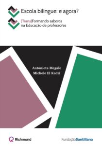 Escola bilíngue: e agora? (Trans)Formando saberes na Educação de professores