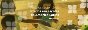 Grupo Santillana, a OEI e Fundação Santillana lançam prêmio para projetos sustentáveis criados em escolas da América Latina