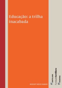 Educação: a trilha inacabada